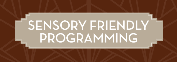 Sensory Friendly Programming